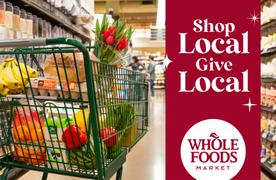 Thumbnail for Whole Foods Market Shop Local, Give Local
