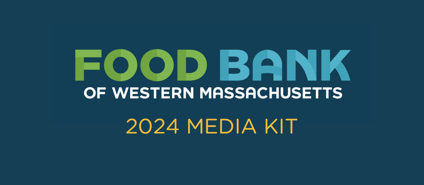 Food Bank of Western Massachusetts 2024 Media Kit